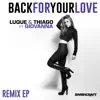 Back for Your Love (Ft. Giovanna) [Remixes] album lyrics, reviews, download