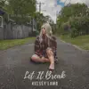 Let It Break - Single album lyrics, reviews, download