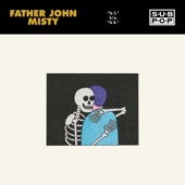 Father John Misty - To R.