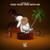 Take Your Time with Me - Single