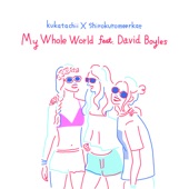 My Whole World (feat. デイヴィッド・ボイルズ) artwork
