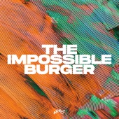 Bad Spirit - The Impossible Burger