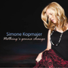 Nothing's Gonna Change - Simone Kopmajer