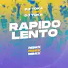 Rápido Lento (Remix) - Single album lyrics, reviews, download