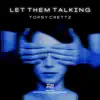 Stream & download Let Them Talking - Single