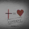 Goodbye - Single album lyrics, reviews, download