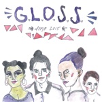 G.L.O.S.S. - Lined Lips and Spiked Bats