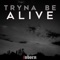 Tryna Be Alive artwork