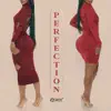 Perfection (feat. K-ezzy & Cold Hard) [Remix] [Remix] - Single album lyrics, reviews, download
