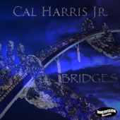 Cal Harris Jr. - Bridges (Radio Edit)