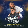 El Blanco y El Negro (feat. Nahia) - Single
