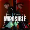 IMPOSIBLE (REMIX) - Single album lyrics, reviews, download