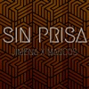 Sin Prisa - Single