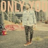 Only You - Single