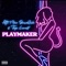 PlayMaker (feat. Taye Levell) - Fetti Mac & Shawn Rude lyrics