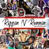 Rippin N Runnin (feat. CompC) - Single album lyrics, reviews, download