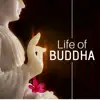 Life of Buddha - 25 Relaxing Songs album lyrics, reviews, download