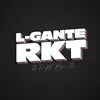 L - Gante Rkt (Remix) song lyrics