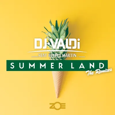 Summer Land (Remixes) [feat. Estela Martin] - Single - Dj Valdi