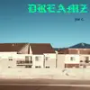 Dreamz - Single album lyrics, reviews, download