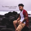 Tuu Maia Lou Lima - Single