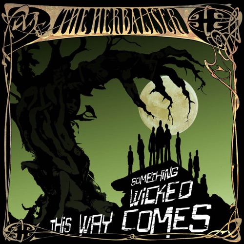Album artwork of The Herbalizer – Something Wicked This Way Comes