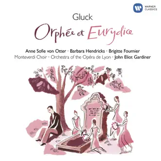 Gluck: Orphée et Euridice by Alain Duchemin, Anne Sofie von Otter, Barbara Hendricks, Brigitte Fournier, John Eliot Gardiner, Monteverdi Choir & Orchestre de l'Opéra National de Lyon album reviews, ratings, credits