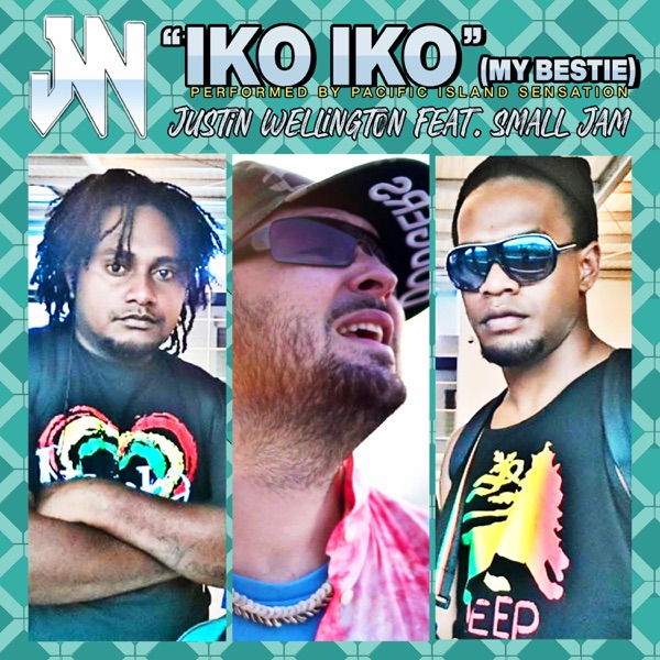 Justin Wellington - Iko Iko (My Bestie)