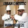 Stream & download Main Squeeze (feat. Yung Joc)