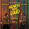Hearts Beat Loud - Keegan DeWitt & Kiersey Clemons lyrics