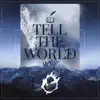 Tell the World (feat. Samantha Montenero) - Single album lyrics, reviews, download