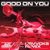 Good on You (Crvvcks Remix) - Single, 2021