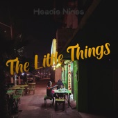 Headie Nines - The Little Things