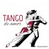 Stream & download Tango de Amor - Single