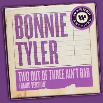 Two Out of Three Ain't Bad (Radio Version) - Single by Bonnie Tyler album reviews, ratings, credits