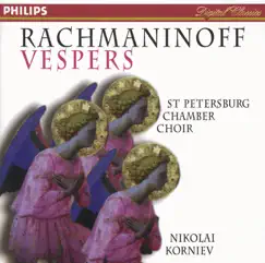 Rachmaninoff: Vespers (All-Night Vigil), Op. 37 by Nikolai Korniev, Olga Borodina, St. Petersburg Chamber Choir & Vladimir Mostovoy album reviews, ratings, credits