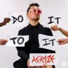 Do It To It (feat. Cherish) - Single album lyrics, reviews, download