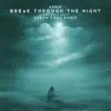Break Through the Night (Aaron Fong Remix) - Single album lyrics, reviews, download