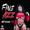 Fine Azz - Single album lyrics, reviews, download