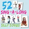 52 Sing-A-Long Silly Songs album lyrics, reviews, download