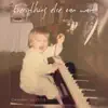 Everything Else Can Wait - Single album lyrics, reviews, download