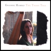 Grainne Hambly - The Green Groves of Erin / The Ravelled Hank of Yarn / Lucy Camp