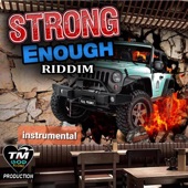 TM and God Alone - Strong Enough Riddim