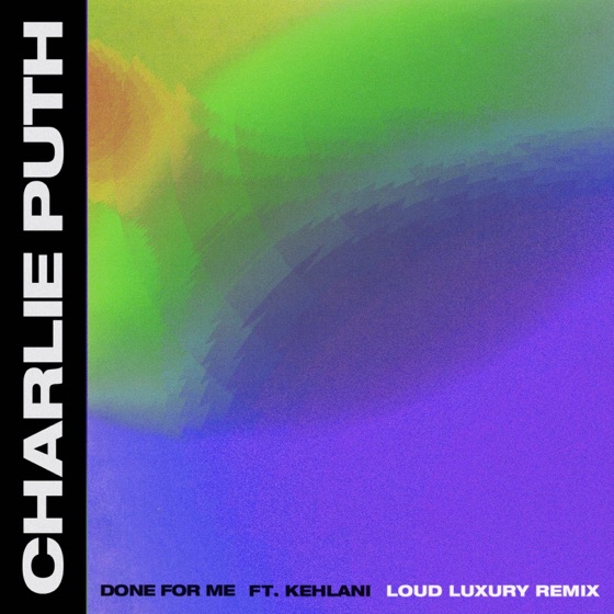 Cover artwork for Done For Me (feat. Kehlani) [Loud Luxury Remix]