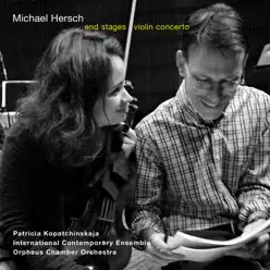 Michael Hersch: End Stages & Violin Concerto - Tito Muñoz