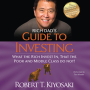Rich Dad's Guide to Investing: What the Rich Invest In That the Poor and Middle Class Do Not! (Unabridged)