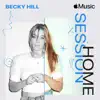 Stream & download Apple Music Home Session: Becky Hill