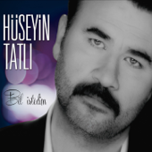 Bil İstedim - Hüseyin Tatlı