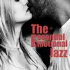 The Essential Emotional Jazz: Moody Sensual Jazz for Lovers, Perfect Background Music for Tantric Sex album lyrics, reviews, download