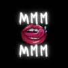 mmm mmm - Single album lyrics, reviews, download